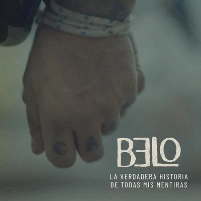 La Verdadera Historia de Todas Mis Mentiras 專輯 BélO