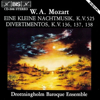 MOZART, W.A.: Kleine Nachtmusik (Eine)Divertimentos, K. 136-138 專輯 Nils-Erik Sparf/Drottningholm Baroque Ensemble