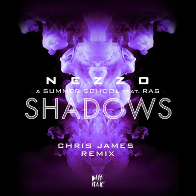 Shadows (feat. RAS) (Chris James Remix) 專輯 Nezzo