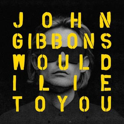 John GibbonsRaw Artistic Soul Would I Lie to You? (Remixes)