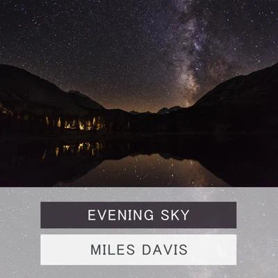 Evening Sky 專輯 Miles Davis/Barney Wilen/René Urtreger/Kenny Clarke/Pierre Michelot