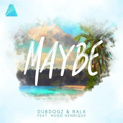 Maybe 专辑 Dubdogz