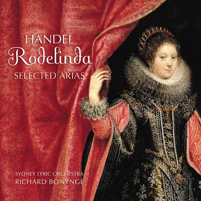 Victorian Opera OrchestraRichard Bonynge Handel: Rodelinda - Selected Arias