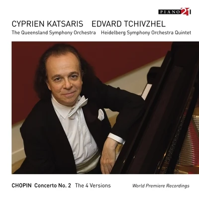 Cyprien Katsaris Chopin: Piano Concerto No. 2 - The 4 Versions - Vol. 2 (World Premiere Recording)