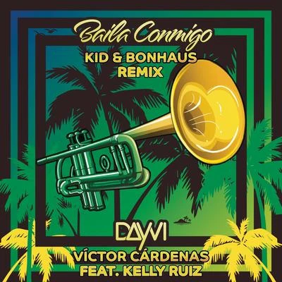 Victor Cardenas Baila Conmigo (KID & Bonhaus Remix)