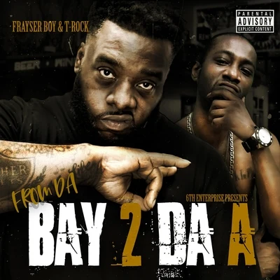 From da Bay 2 da A 專輯 Frayser Boy