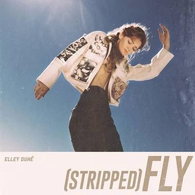 Fly (Stripped) 專輯 Elley Duhé