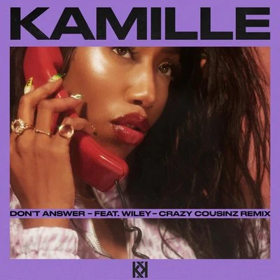 KamilleLotto Boyzz Dont Answer (feat. Wiley) (Crazy Cousinz Remix)