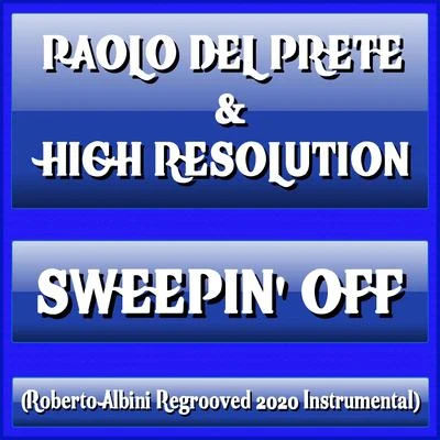 Sweepin Off (Roberto Albini Regrooved 2020 Instrumental) 專輯 High Resolution