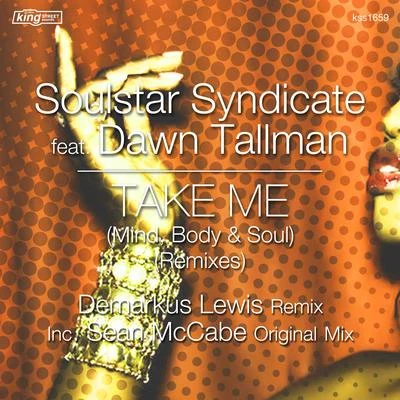 Take Me (Mind, Body & Soul) [Remixes] 專輯 SoulStar Syndicate/Michelle Weeks