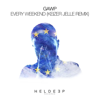 Every Weekend (Keizer Jelle Remix) 专辑 GAWP/Lucati