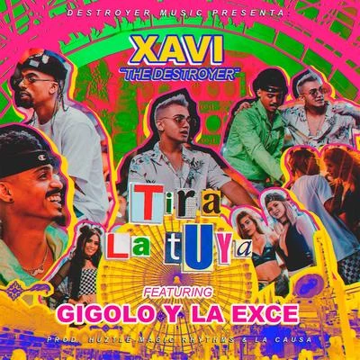 Tira la Tuya (feat. Gigolo Y La Excel) 專輯 Gigolo Y La Exce