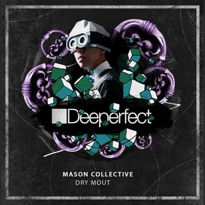 Dry Mout 专辑 Mason Collective