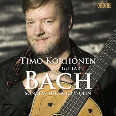 BACH, J.S.: Violin Sonatas Nos. 1-3, BWV 1001, 1003, 1005 (arr. for guitar) (Korhonen) 專輯 Timo Korhonen/Finnish Radio Symphony Orchestra/Sakari Oramo