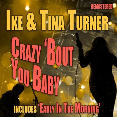 Crazy Bout You Baby 專輯 Ike Turner/Ike & Tina Turner