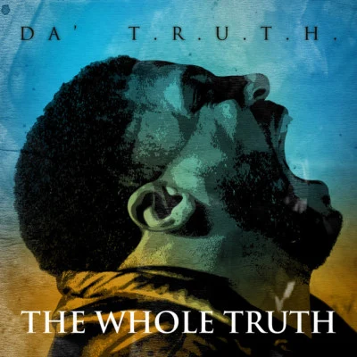 The Whole Truth 專輯 Swoope/Greg Cox/Da T.R.U.T.H.