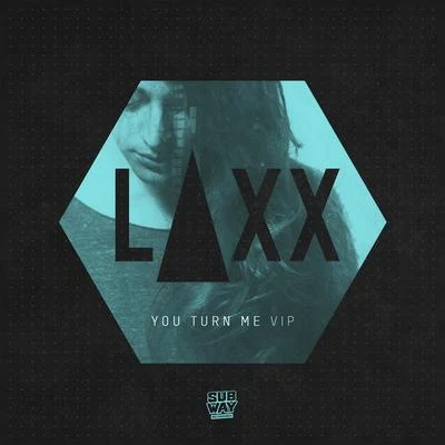 You Turn Me VIP 专辑 Laxx