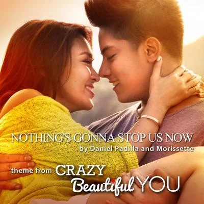 Nothings Gonna Stop Us Now (From "Crazy Beautiful You") 專輯 Ben Adams/Morissette