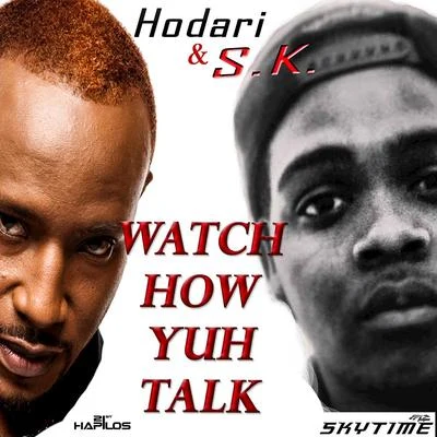 Hodari Watch How Yuh Talk - Single