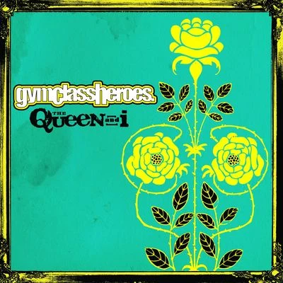 The Queen And I 專輯 Gym Class Heroes