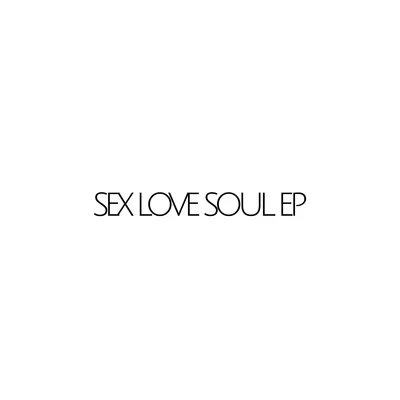 Sex Love Soul EP 專輯 Andrea Godin/The Wulf