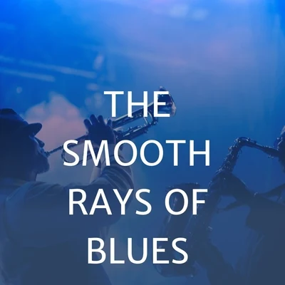 The Smooth Rays of Blues: Ray Charles & Ray Anthony 專輯 Ray Charles/Duane Eddy/Pérez Prado/Ray Evans/Self