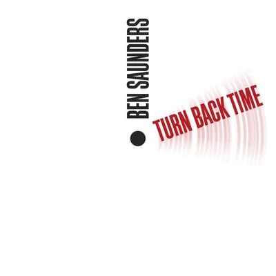 Turn Back Time 专辑 Ben Saunders