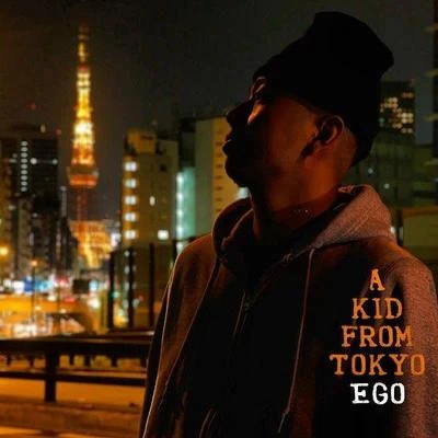 A Kid from Tokyo 專輯 Raymond Chinedu/Ernest Bisong/EGO/Snatcha/Terry Tha Rapman