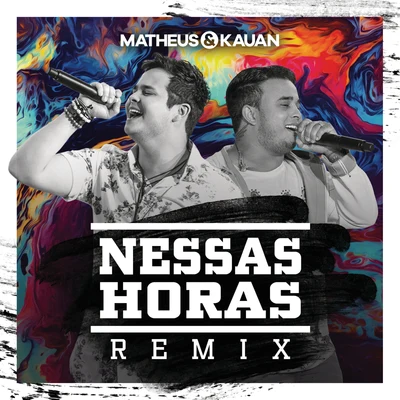 Matheus & Kauan Nessas Horas (Matheus Aleixo e Lucas Santos Remix)