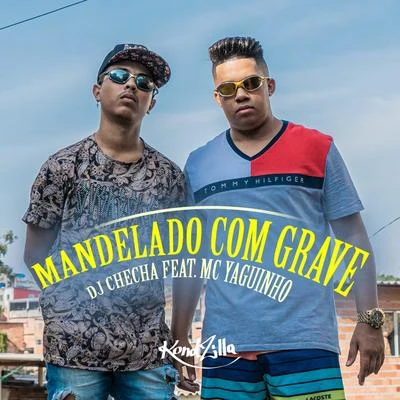 Mandelado Com Grave 專輯 MC Yaguinho/MC M10