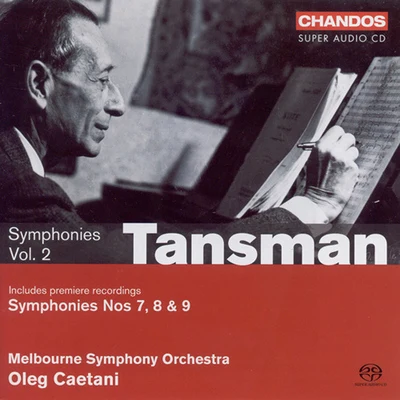 TANSMAN, A.: Symphonies, Vol. 2 - Nos. 7-9 (Melbourne Symphony, Caetani) 專輯 Melbourne Symphony Orchestra