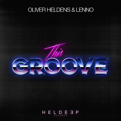 This Groove 专辑 Oliver Heldens