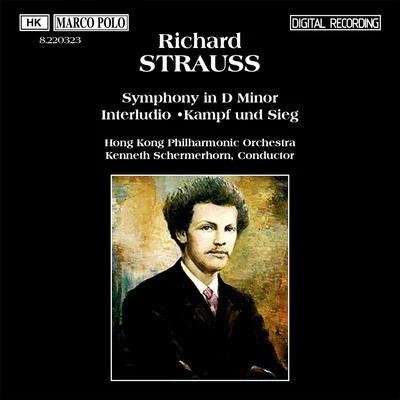 Eric HalfvarsonHong Kong Philharmonic OrchestraJaap Van ZwedenYang ShenDaniel Brenna STRAUSS, R.: Symphony No. 1 in D MinorInterludio