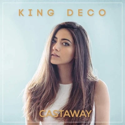 Castaway 專輯 King Deco/Mickey Valen