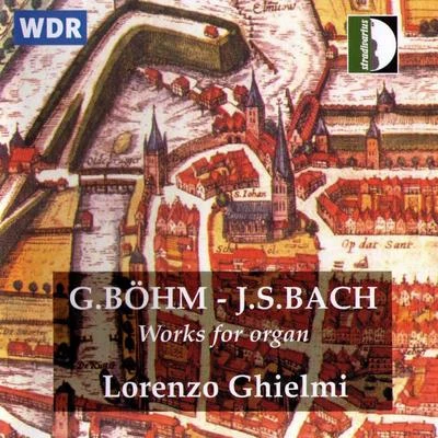 Böhm & Bach: Works for Organ 專輯 Lorenzo Ghielmi