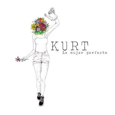 Kurt La Mujer Perfecta