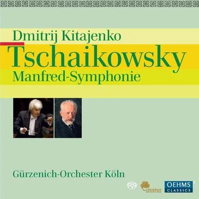 Kaunas State ChoirDmitri KitayenkoMoscow Philharmonic OrchestraSveshnikov Boys and Mens Choir TCHAIKOVSKY, P.I.: Manfred (Cologne Gurzenich Orchestra, Kitayenko)