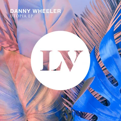 Utopia EP 专辑 Danny Wheeler/Dr Meaker