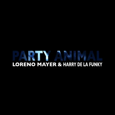 Party Animal EP 專輯 Harry De La Funky