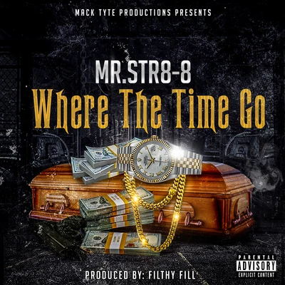 Where The Time Go 專輯 Mr.Str8-8