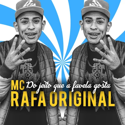 Do Jeito Que a Favela Gosta 专辑 Mc Rafa Original/MC Nego da Marcone