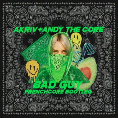 Bad Guy (A-Kriv & Andy The Core Bootleg) 專輯 Andy The Core/Thunder/Chrono/Drokz/Joey Riot