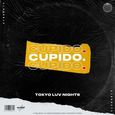 Tokyo Luv Nights 專輯 Cupido