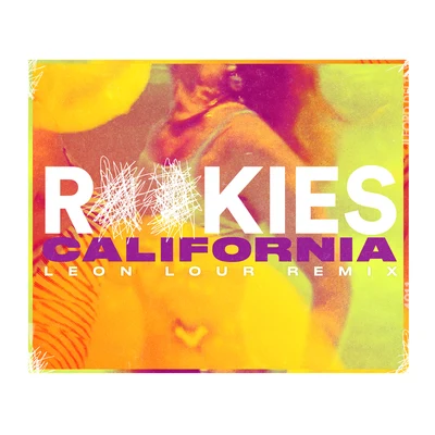 ROOKIESLeon Lour California (Leon Lour Remix)