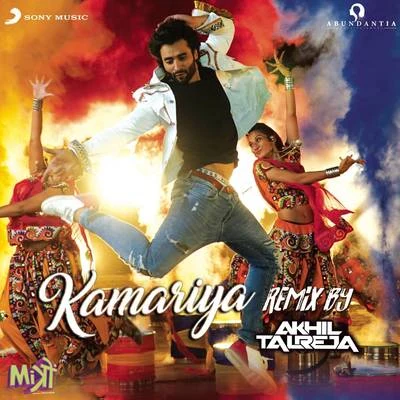 Kamariya (Remix By DJ Akhil Talreja (From "Mitron")) 專輯 Darshan Raval/Rashid Ali/Neeti Mohan/Neeraj Shridhar/Sonu Nigam