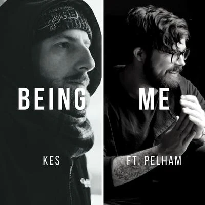 Being Me (feat. Pelham) 專輯 KES