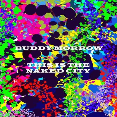 This Is The Naked City 专辑 Buddy Morrow