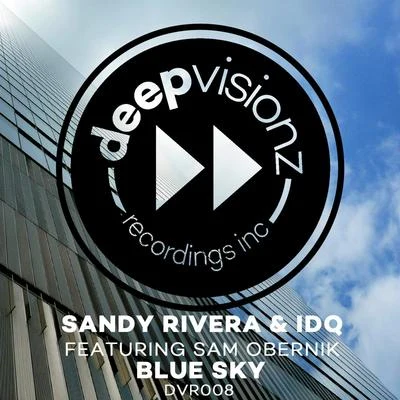 Sam ObernikTradelove Blue Sky[Sandy Rivera & IDQs Club Mix]