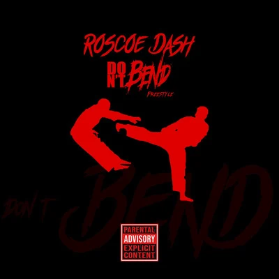 Dont Bend 專輯 DJ Kutt Throat/Roscoe Dash