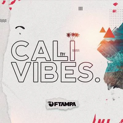 Cali Vibes 專輯 FTampa